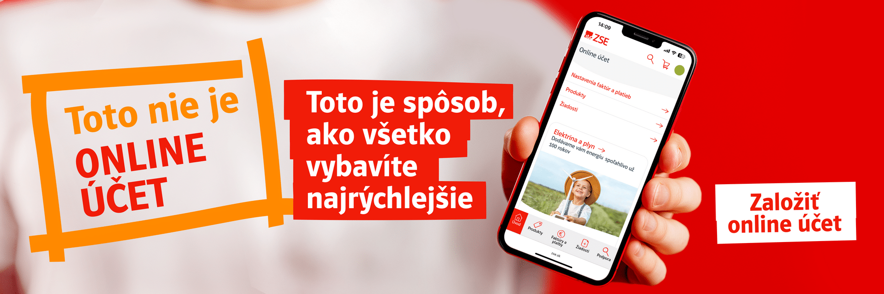 Toto nie je online účet. Toto je spôsob, ako všetko vybavíte najrýchlejšie